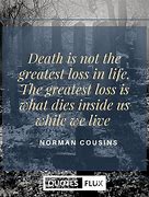 Image result for Quotes About Life and Death Inspirational
