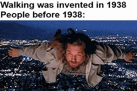 Image result for When Was Living Invented Meme
