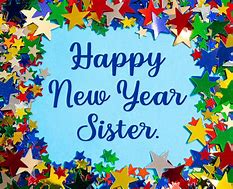 Image result for Happy New Year to My Sister
