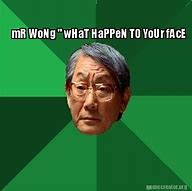 Image result for What Happened to Your Face Meme