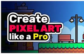 Image result for Pro Pixel Art