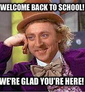 Image result for Welcome Back School Meme
