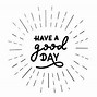 Image result for Its a Great Day Quotes