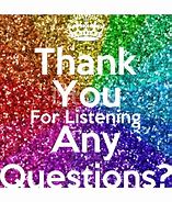 Image result for Thanks Are There Any Questions
