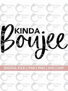 Image result for Kinda Boujee Kinda Broke SVG