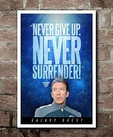 Image result for Galaxy Quest Poster Never Give Up Never Surrender Red Bubble