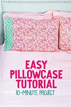 Image result for How to Make Pillowcase Step by Step