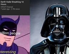 Image result for Darth Vader vs Meme