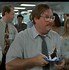 Image result for Office Space Milton I Was Told Meme
