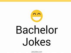 Image result for Bachelor Jokes