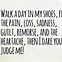 Image result for Walk in My Shoes Meme Pics Quote