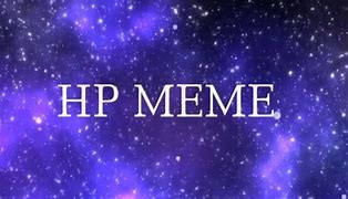 Image result for HP Ship Meme