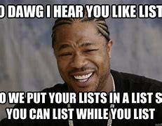 Image result for List Meme