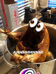 Image result for Deep Fried Turkey Meme