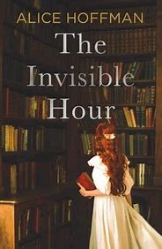 Image result for The Invisible Hour by Alice Hoffman Book