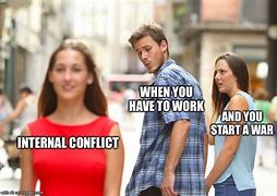 Image result for Internal Conflict Meme