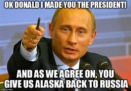 Image result for Russian Alaska Memes