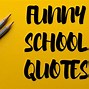 Image result for Funny Memes About School