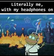 Image result for Spongebob Headset Meme