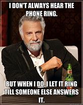 Image result for Phone Ringing and Person Ignoring It Meme