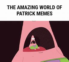 Image result for Spongebob Patrick Memes
