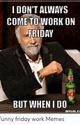 Image result for Friday at Work Humor