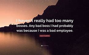 Image result for Bad Boss Quotes
