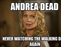 Image result for Walking Dead Andrea Memes