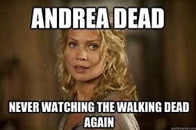 Image result for Andrea Walking Dead Meme