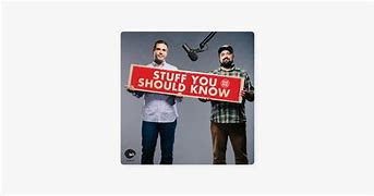 Image result for Stuff You Should Know Chuck