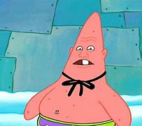 Image result for Patrick Star Funny Faces