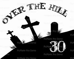 Image result for Over the Hill 30th Birthday