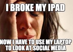 Image result for Funny iPad Memes
