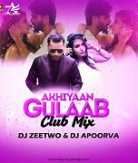 Image result for Akhiyan Gulab Song