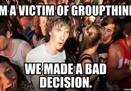 Image result for Groupthink Memes