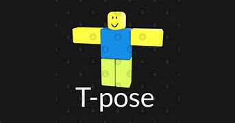 Image result for Roblox Noob T-Pose