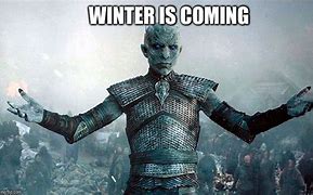 Image result for Winter Is Coming Meme Creator