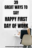 Image result for Inspirational First Day of Work Quotes