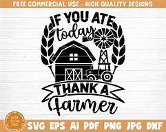 Image result for If You Ate Today Thank a Farmer SVG