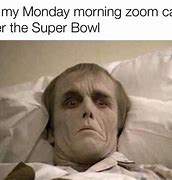 Image result for Meme Sick Day After Super Bowl Monday
