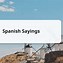 Image result for What Are Some Funny Spanish Sayings