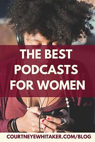 Image result for Good Podcasts for Women