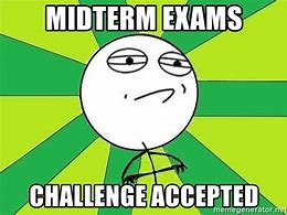 Image result for Mid Terme Exam Memes