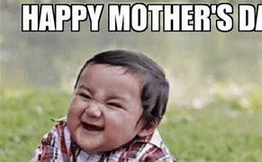 Image result for Happy First Mother's Day Meme