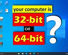 Image result for Is My PC 32-Bit or 64-Bit