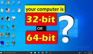 Image result for How Cvan I Tell What Processor My Laptop Has 64 or 32-Bit