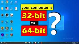 Image result for Which Windows Bit 32 or 64