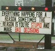 Image result for Everything Happens for a Reason Meme