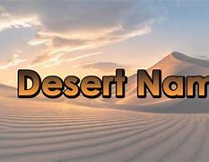 Image result for Cool Desert Names