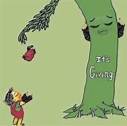 Image result for It's Giving Tree Meme